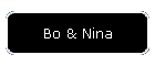 Bo & Nina